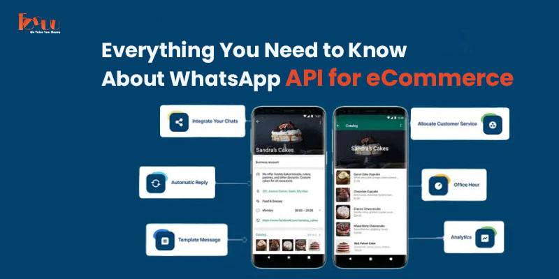 Everything You Need to Know About WhatsApp API for eCommerce