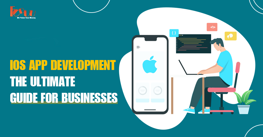 The Ultimate iOS App Development Guide for Businesses